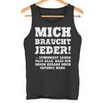 aying Gag Humour Ironic Mich Braucht Jeder ドイツ語 タンクトップ