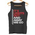 It's Lights Out And Away We Go Race Weekモータースポーツレーシング タンクトップ