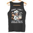 Sorry I Can't I Have To Feed Myourdough スターター タンクトップ