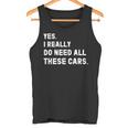 Yes I Really Do Need All These Cars 面白い車 タンクトップ