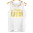 背面には「If You Can Read This You're Fishing Too Close タンクトップ