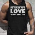Do What You Love What You Do インスピレーショナルな職業 タンクトップ 彼への贈り物