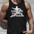 Losing Isn't An Option 長袖tシャツ タンクトップ 彼への贈り物