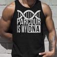 Parcour Is My DNA Parcour Sports Street Sports Running Tank Top Gifts for Him