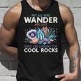 Wander Are Lostome Looking For Rocks Geologist タンクトップ 彼への贈り物