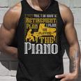 Yes I Do Have A Retirement Plan I Plan The Piano タンクトップ 彼への贈り物