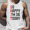 So Happy I'm 36 Today 36Th Birthday ジョーク 36歳の誕生日 タンクトップ 彼への贈り物