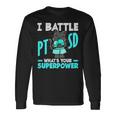 I Battle Ptsd What's Youruperpower Ptsd認識 長袖Tシャツ ギフトのアイデア