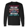If The Love Donot Feel Like 90'S R&B I Don't Want It 長袖Tシャツ ギフトのアイデア