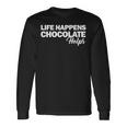Life Happens チョコレートヘルプ 長袖Tシャツ ギフトのアイデア