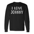 I Love Johnny Love John 長袖Tシャツ ギフトのアイデア