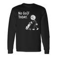 No Golf Todayadtick Man ユーモア ゴルフカートを押す 長袖Tシャツ ギフトのアイデア