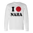 I Love Naha 那覇大好き 長袖Tシャツ ギフトのアイデア