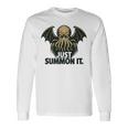 クトゥルフ、ただ召喚するだけ、面白い宇宙ホラークトゥルフカルト。 長袖tシャツ 長袖Tシャツ ギフトのアイデア