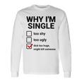 面白い皮肉な大人のユーモアの独身パーティーなぜ私は独身なのか 長袖Tシャツ ギフトのアイデア
