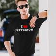 I Love Jefferson 私は愛する Jefferson 長袖Tシャツ 彼への贈り物