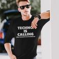 Techno Appelle Musique Techno Berlin Musique Techno T-shirt à manches longues Cadeaux pour lui
