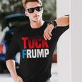 Tuck Frump 面白いアンチトランプデザイン。 長袖Tシャツ 彼への贈り物