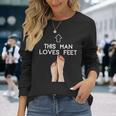 Este Hombre Ama Pies Pies Fetiche Diseño Para Hombre Camiseta de manga larga Regalos para ella