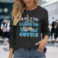 I'm Not A Fish When Iay I Love To Cuttlefish 長袖Tシャツ 彼女への贈り物