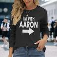 I'm With Aaron 名前 Aaron 長袖Tシャツ 彼女への贈り物