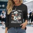 Sorry I Can't I Have To Feed Myourdough スターター 長袖Tシャツ 彼女への贈り物