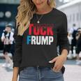 Tuck Frump 面白いアンチトランプデザイン。 長袖Tシャツ 彼女への贈り物