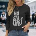 「No Cat No Life」 猫 シルエット 長袖Tシャツ 彼女への贈り物