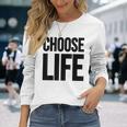 Choose Life 前面と背面の両面デザイン 長袖Tシャツ 彼女への贈り物