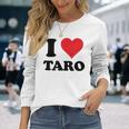 I Heart Taro 名 I Love パーソナライズ 長袖Tシャツ 彼女への贈り物