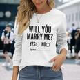 Will You Marry Me Wedding おもしろプロポーズ 長袖Tシャツ 彼女への贈り物