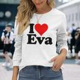 アイ・ラブ・ハート・エヴァ 長袖Tシャツ 彼女への贈り物