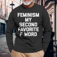 Feminism Myecond Favorite F Word ファニーフェミニスト 長袖Tシャツ 高齢者への贈り物