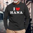 I Love Hana 私は愛する Hana 長袖Tシャツ 高齢者への贈り物