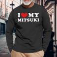 I Love My Mitsuki 私は私のミツキが大好きで、私は私のミツキが大好きです 長袖Tシャツ 高齢者への贈り物