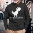 No Internet Dinosaur- No ConnectionChrome Brower 長袖Tシャツ 高齢者への贈り物