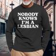Nobody Knows I'm A Lesbian Gay Lgbtq ユーモア プライド 月 長袖tシャツ 長袖Tシャツ 高齢者への贈り物