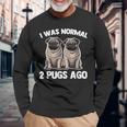 I Was Normal 2 Pugs Ago 面白い犬のパグオーナーパグ愛好家パグ 長袖Tシャツ 高齢者への贈り物