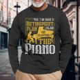 Yes I Do Have A Retirement Plan I Plan The Piano 長袖Tシャツ 高齢者への贈り物