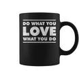 Do What You Love What You Do インスピレーショナルな職業 コーヒーマグ