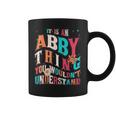 It's Abby Thing You Wouldn't Understand Abby Groovy コーヒーマグ