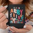 It's Abby Thing You Wouldn't Understand Abby Groovy コーヒーマグ 面白い贈り物