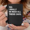 Yes I Really Do Need All These Cars 面白い車 コーヒーマグ 面白い贈り物