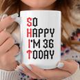 So Happy I'm 36 Today 36Th Birthday ジョーク 36歳の誕生日 コーヒーマグ 面白い贈り物