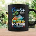 Couples That Cruise Together Stay Together Couples Cruising Coffee Mug Gifts ideas Couples That Cruise Together Stay Together Couples Cruising Coffee Mug Gifts ideas