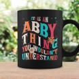 It's Abby Thing You Wouldn't Understand Abby Groovy コーヒーマグ ギフトのアイデア
