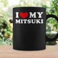 I Love My Mitsuki 私は私のミツキが大好きで、私は私のミツキが大好きです コーヒーマグ ギフトのアイデア
