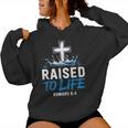 Raised To Life Water Baptism Bible Verse Christian Baptized Women Hoodie