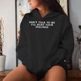 Don't Talk To Me I'll Hurt Your Feelings Sarcastic Women Hoodie Gifts for Her