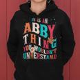 It's Abby Thing You Wouldn't Understand Abby Groovy レディースパーカー